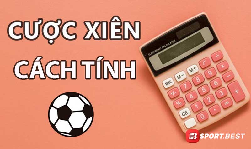 Cách tính kèo cược xiên